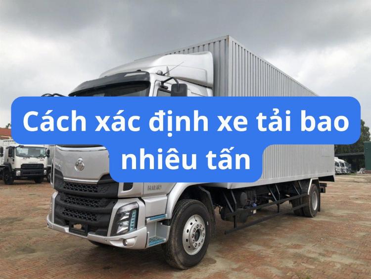 Giấy chứng nhận đăng kiểm là tài liệu quan trọng nhất để biết chính xác xe tải bao nhiêu tấn