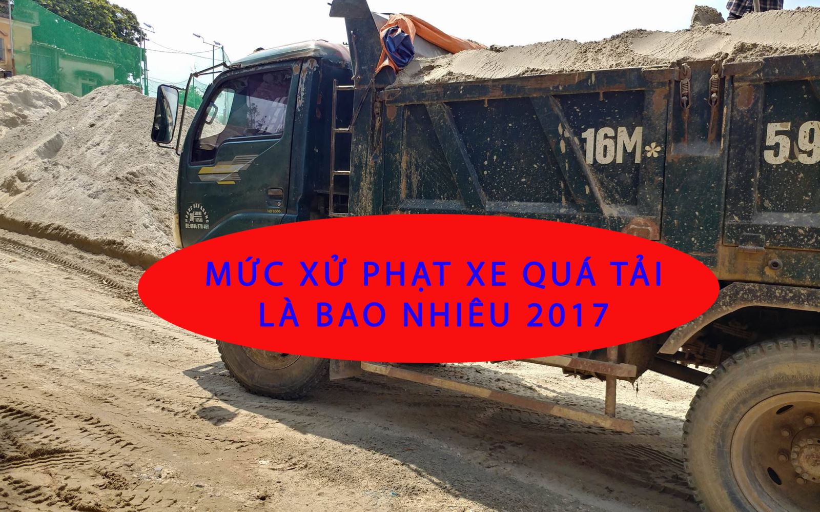 Mức xử phạt xe quá tải là bao nhiêu Mức xử phạt xe quá tải là bao nhiêu